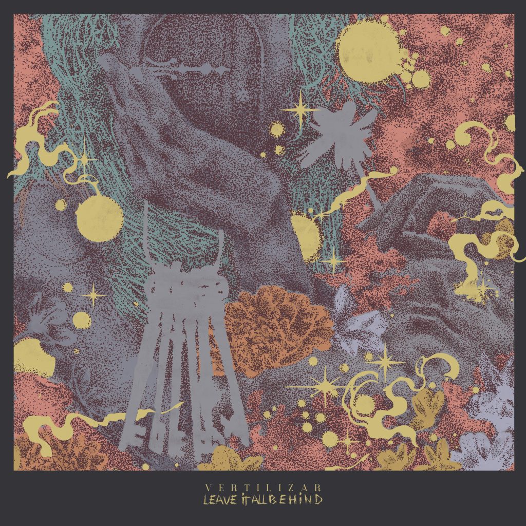 VERTILIZAR - LEAVE IT ALL BEHIND (VINYL)